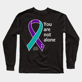 Suicide prevention: not alone ribbon, white type Long Sleeve T-Shirt